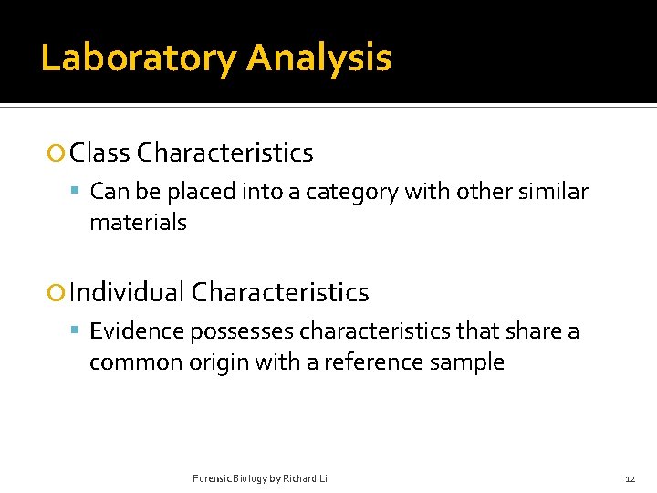 Laboratory Analysis Class Characteristics Can be placed into a category with other similar materials
