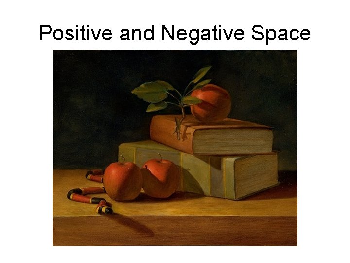 Positive and Negative Space 