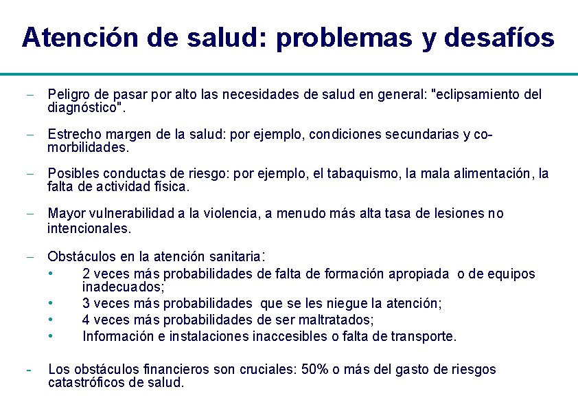 Atención de salud: problemas y desafíos - Peligro de pasar por alto las necesidades