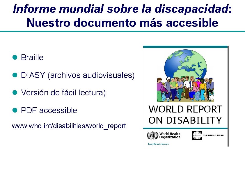 Informe mundial sobre la discapacidad: Nuestro documento más accesible l Braille l DIASY (archivos