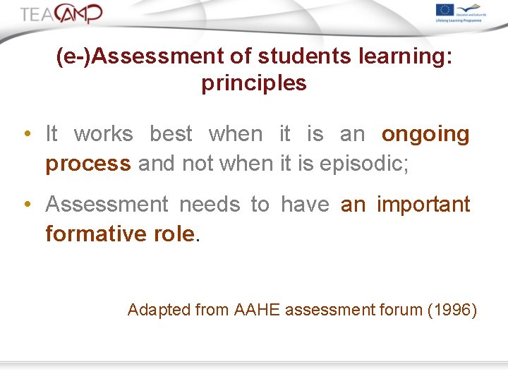 (e-)Assessment of students learning: principles • It works best when it is an ongoing