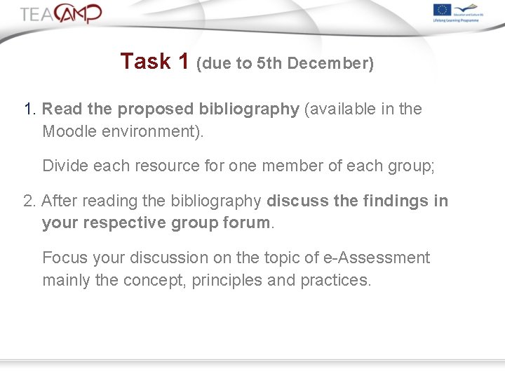 Task 1 (due to 5 th December) 1. Read the proposed bibliography (available in