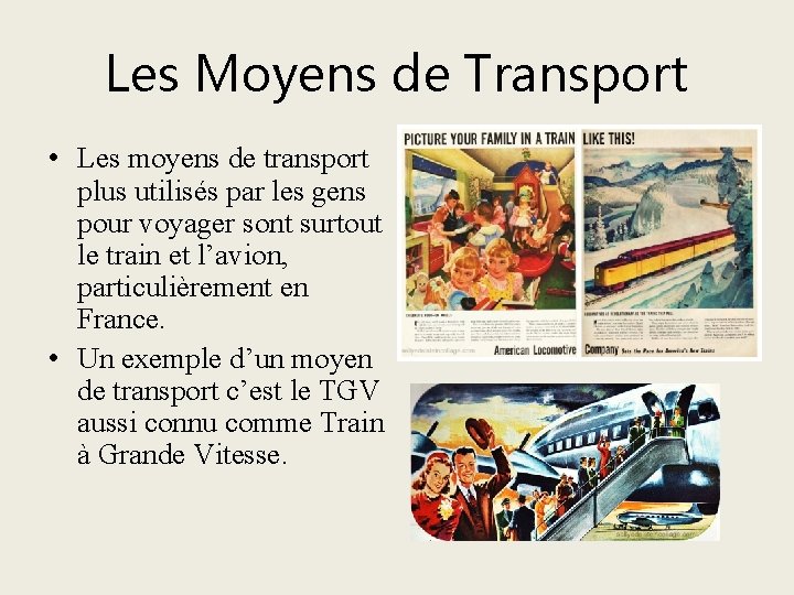 Les Moyens de Transport • Les moyens de transport plus utilisés par les gens