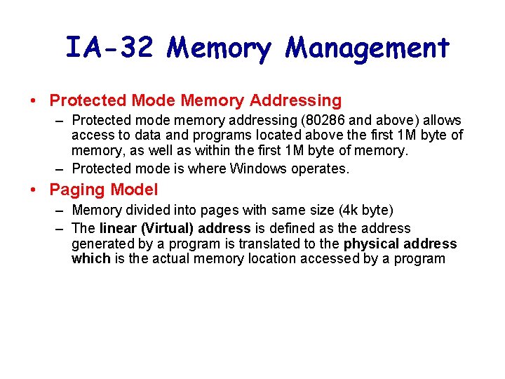 IA-32 Memory Management • Protected Mode Memory Addressing – Protected mode memory addressing (80286