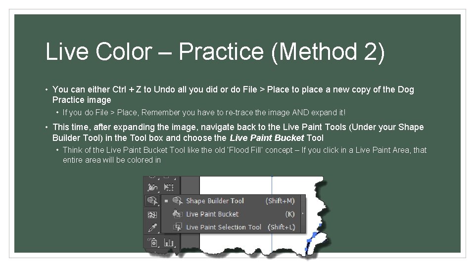 Live Color – Practice (Method 2) • You can either Ctrl + Z to