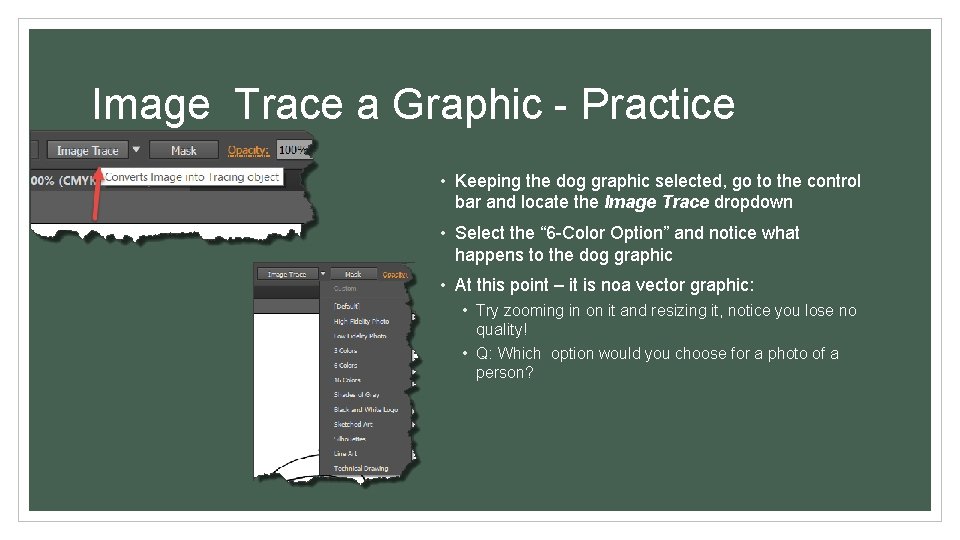 Image Trace a Graphic - Practice • Keeping the dog graphic selected, go to