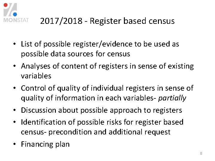 2017/2018 - Register based census • List of possible register/evidence to be used as
