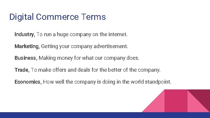 Digital Commerce Terms Industry, To run a huge company on the internet. Marketing, Getting