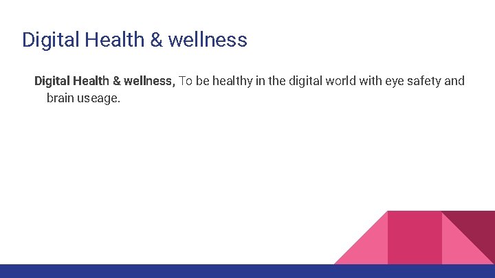 Digital Health & wellness, To be healthy in the digital world with eye safety