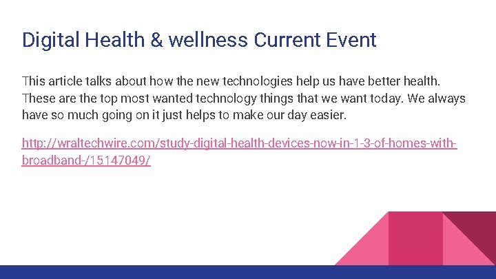 Digital Health & wellness Current Event This article talks about how the new technologies