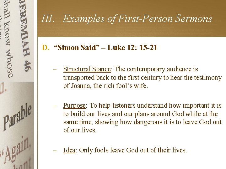 III. Examples of First-Person Sermons D. “Simon Said” – Luke 12: 15 -21 –