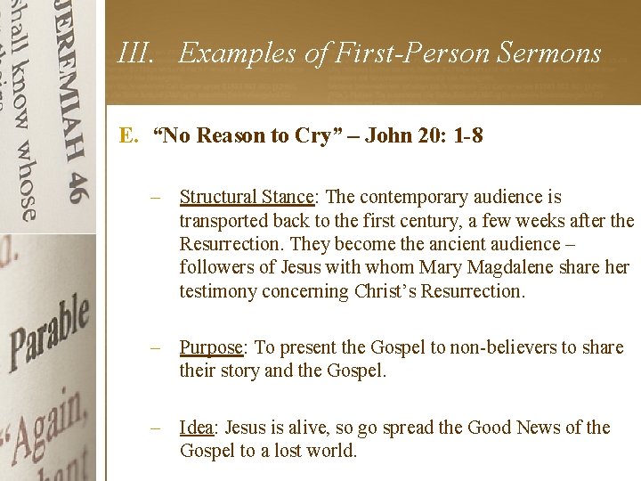 III. Examples of First-Person Sermons E. “No Reason to Cry” – John 20: 1