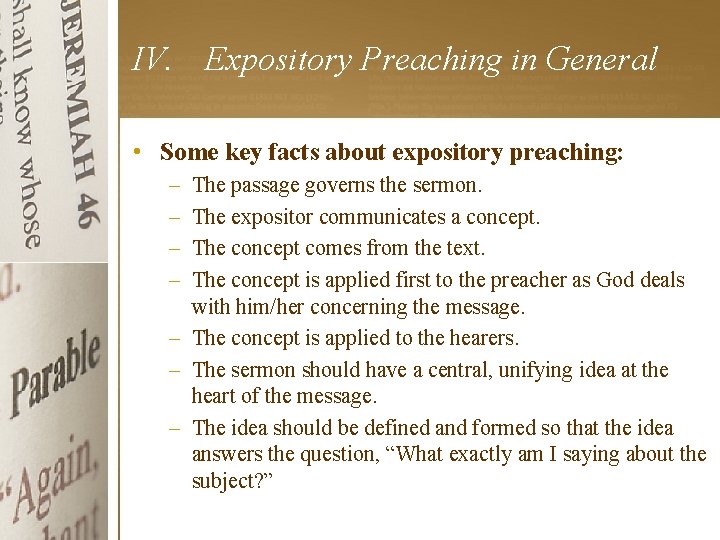 IV. Expository Preaching in General • Some key facts about expository preaching: – –