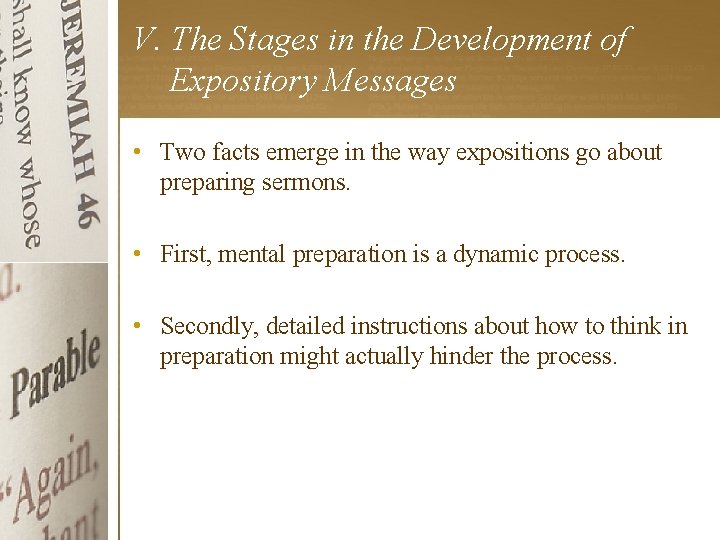 V. The Stages in the Development of Expository Messages • Two facts emerge in