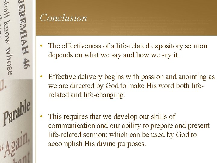 Conclusion • The effectiveness of a life-related expository sermon depends on what we say