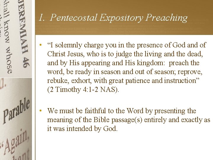 I. Pentecostal Expository Preaching • “I solemnly charge you in the presence of God