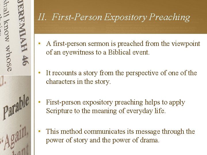 II. First-Person Expository Preaching • A first-person sermon is preached from the viewpoint of