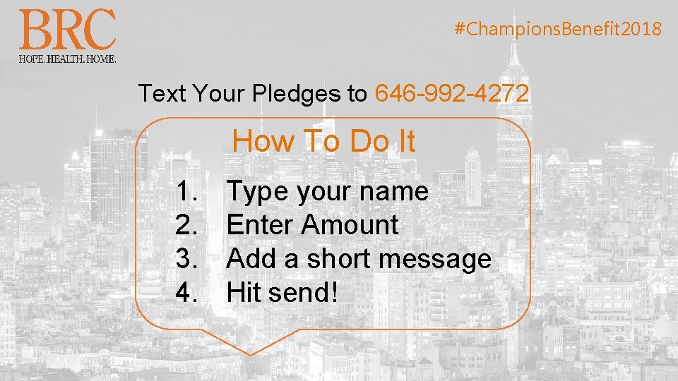 #Champions. Benefit 2018 Text Your Pledges to 646 -992 -4272 How To Do It