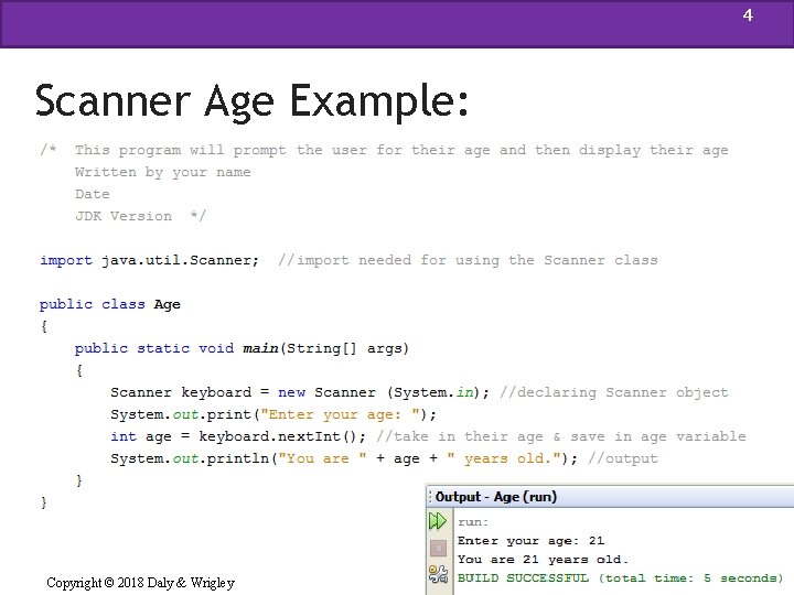 4 Scanner Age Example: Copyright © 2018 Daly & Wrigley 