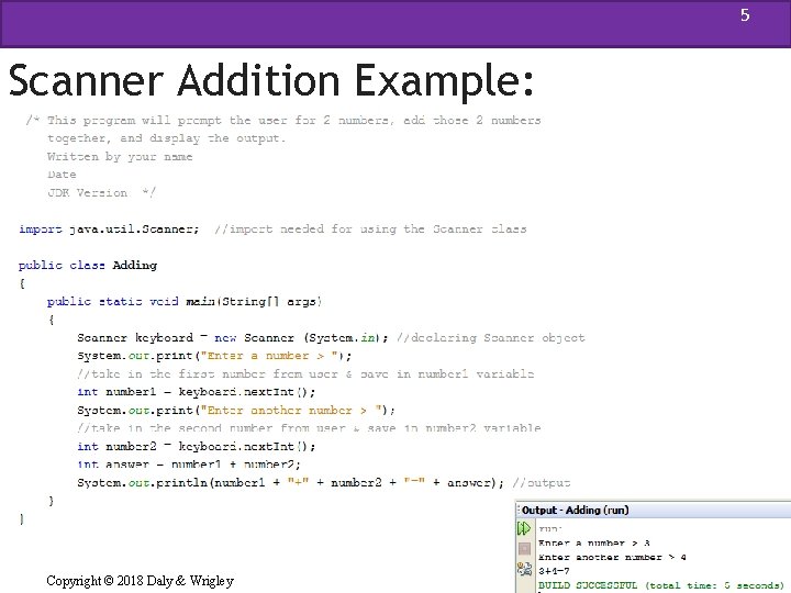 5 Scanner Addition Example: Copyright © 2018 Daly & Wrigley 