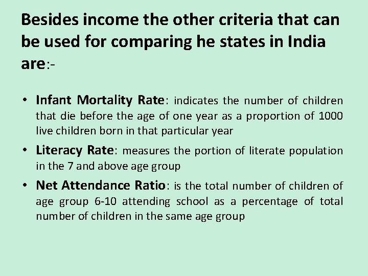 Besides income the other criteria that can be used for comparing he states in Besides income the other criteria that can be used for comparing he states in