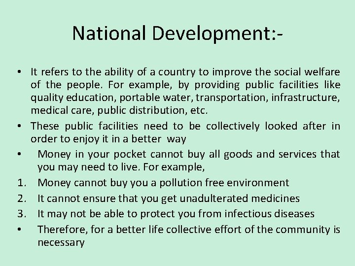 National Development: • It refers to the ability of a country to improve the National Development: • It refers to the ability of a country to improve the