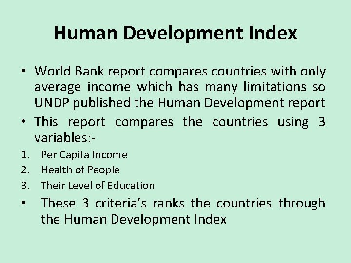 Human Development Index • World Bank report compares countries with only average income which Human Development Index • World Bank report compares countries with only average income which