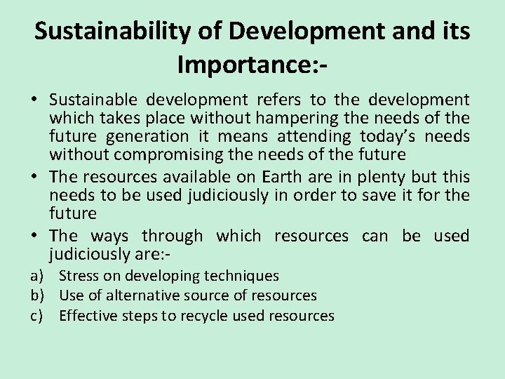 Sustainability of Development and its Importance: • Sustainable development refers to the development which Sustainability of Development and its Importance: • Sustainable development refers to the development which