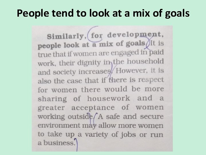 People tend to look at a mix of goals People tend to look at a mix of goals