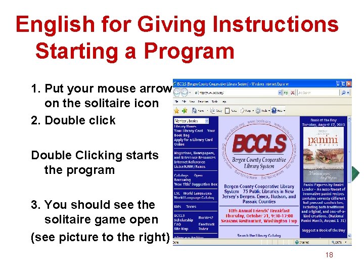 English for Giving Instructions Starting a Program 1. Put your mouse arrow on the