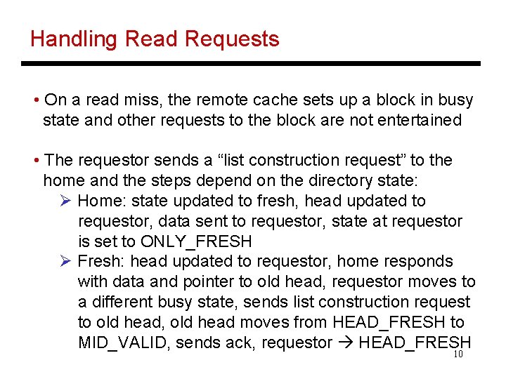 Handling Read Requests • On a read miss, the remote cache sets up a
