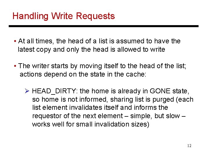 Handling Write Requests • At all times, the head of a list is assumed