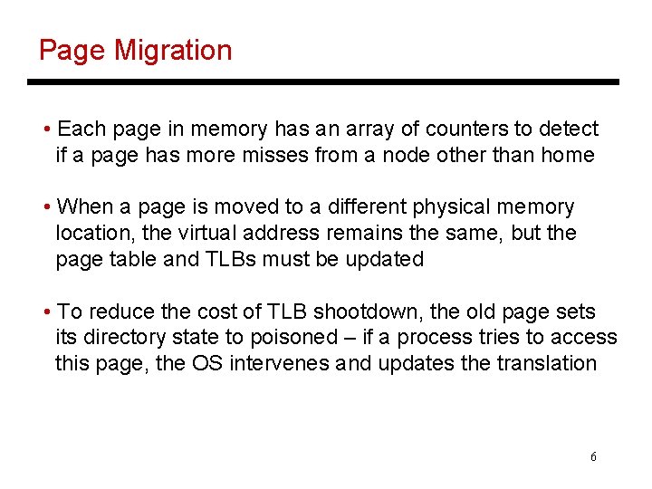 Page Migration • Each page in memory has an array of counters to detect