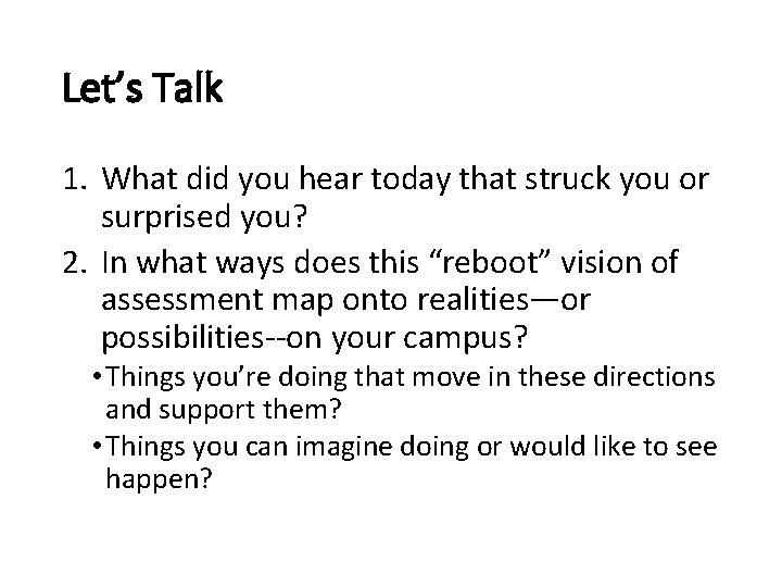 Let’s Talk 1. What did you hear today that struck you or surprised you?