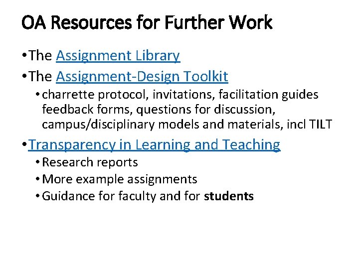 OA Resources for Further Work • The Assignment Library • The Assignment-Design Toolkit •