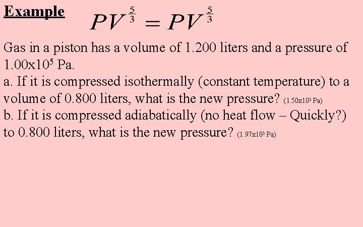 Example Gas in a piston has a volume of 1. 200 liters and a