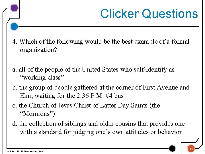 Clicker Questions 4. Which of the following would be the best example of a