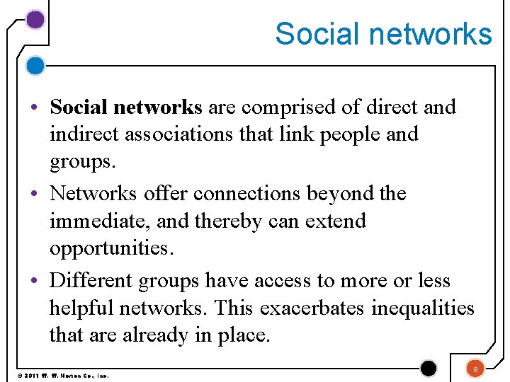Social networks • Social networks are comprised of direct and indirect associations that link