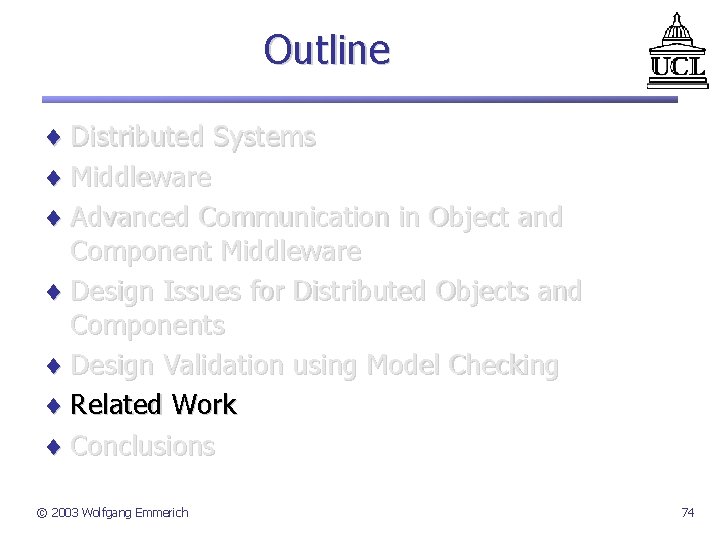 Outline ¨ Distributed Systems ¨ Middleware ¨ Advanced Communication in Object and Component Middleware