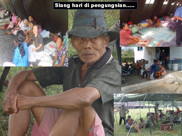 Siang hari di pengungsian…. . Siang hari di pengungsian…. .