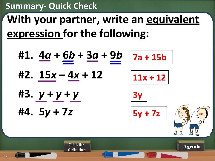 Summary- Quick Check With your partner, write an equivalent expression for the following: #1.