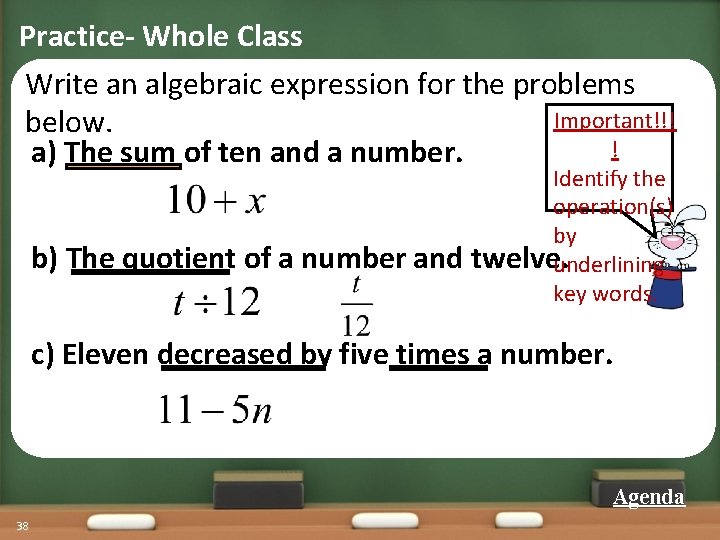 Practice- Whole Class Write an algebraic expression for the problems Important!!! below. ! a)