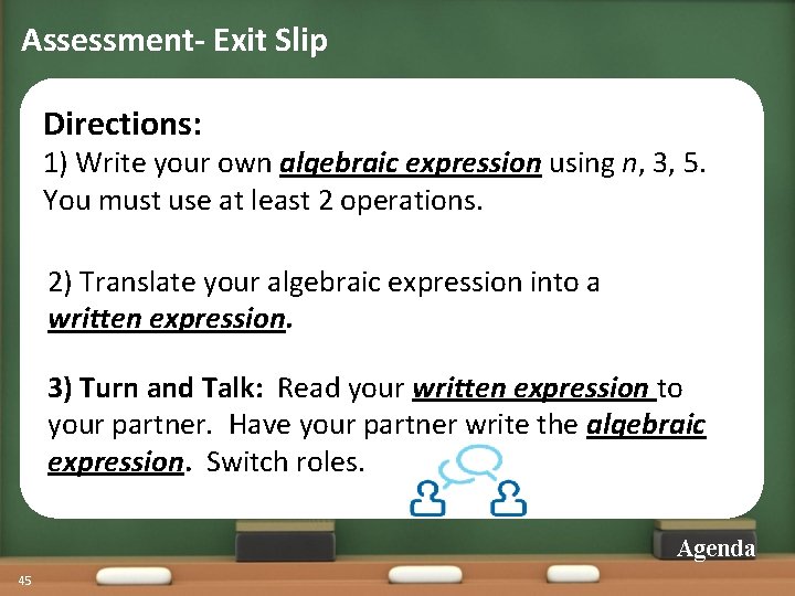 Assessment- Exit Slip Directions: 1) Write your own algebraic expression using n, 3, 5.