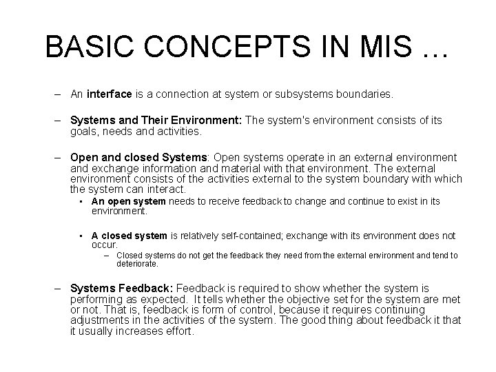BASIC CONCEPTS IN MIS … – An interface is a connection at system or