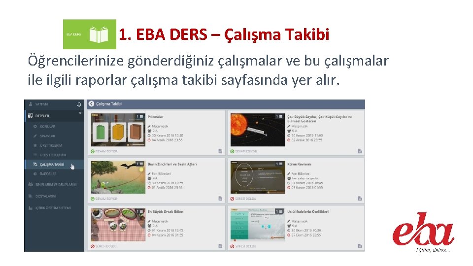 1. EBA DERS – Çalışma Takibi Öğrencilerinize gönderdiğiniz çalışmalar ve bu çalışmalar ile ilgili