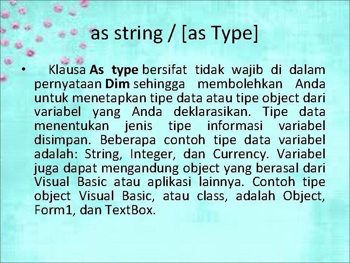 as string / [as Type] • Klausa As type bersifat tidak wajib di dalam