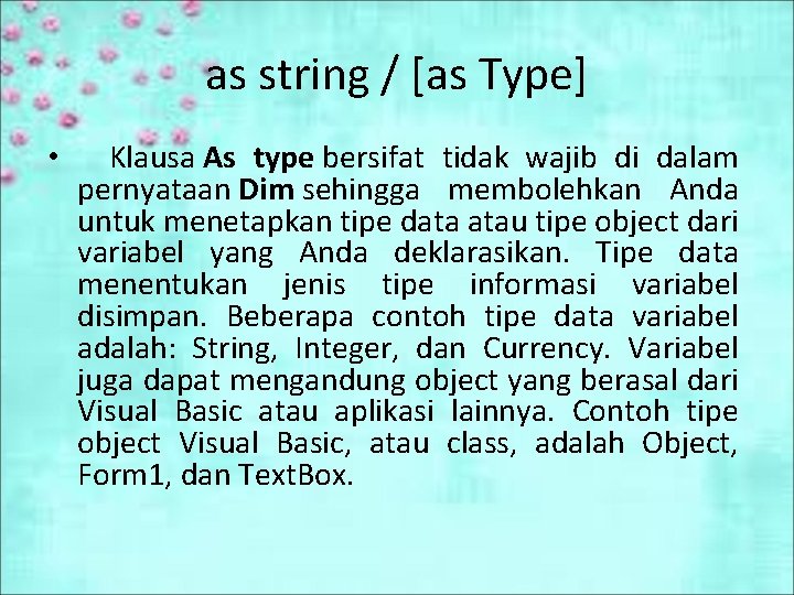 as string / [as Type] • Klausa As type bersifat tidak wajib di dalam