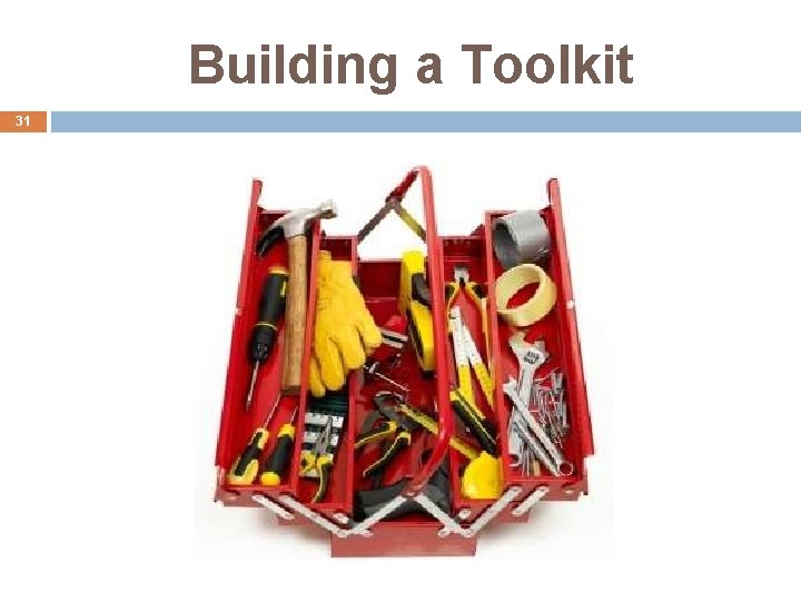 Building a Toolkit 31 
