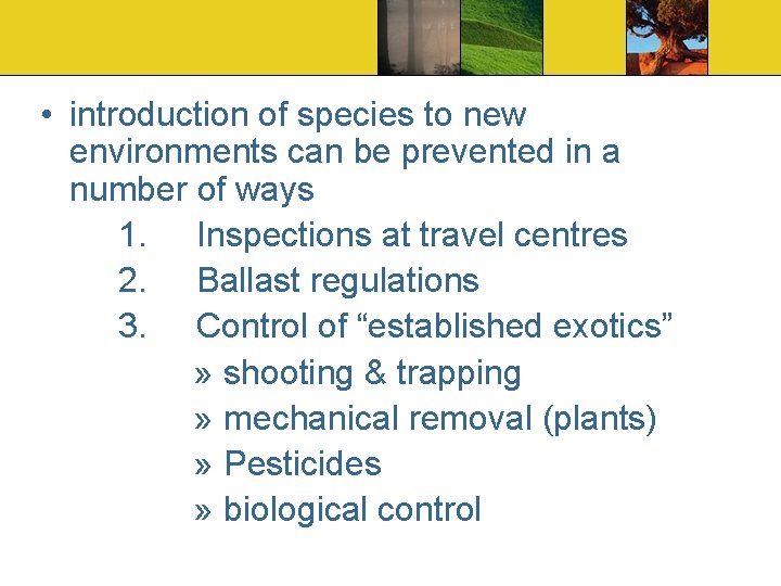  • introduction of species to new environments can be prevented in a number