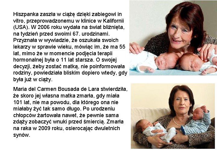 Hiszpanka zaszła w ciążę dzięki zabiegowi in vitro, przeprowadzonemu w klinice w Kalifornii (USA).